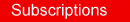 Subscriptions